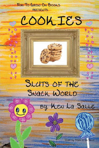 Cookies: Sluts of the Snack World