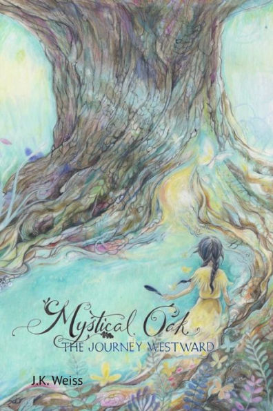 Mystical Oak: The Journey Westward