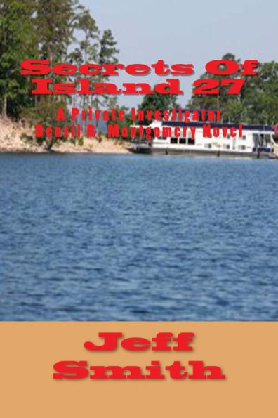 Secrets Of Island 27: A Private Investigator Denzil R. Montgomery Novel