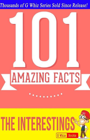 The Interestings - 101 Amazing Facts: #1 Fun Facts & Trivia Tidbits