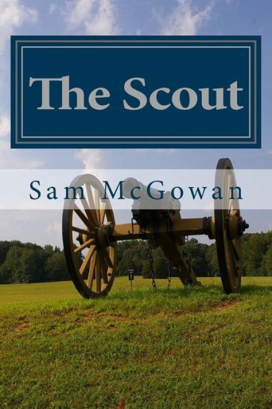 The Scout: A Novel of the War of Secession in West Tennessee