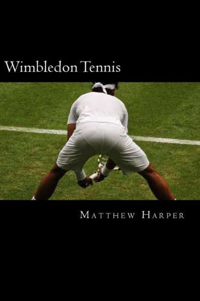Wimbledon Tennis: A Fascinating Book Containing Wimbledon Tennis Facts, Trivia, Images & Memory Recall Quiz: Suitable for Adults & Children