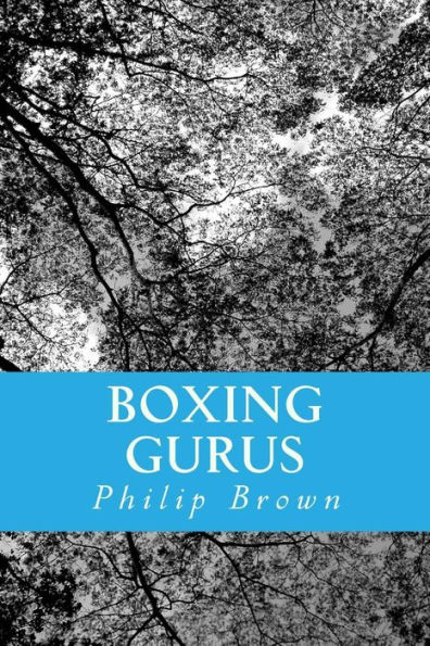 Boxing Gurus: Trainers of Great Fighters Like Floyd Mayweather, Manny Pacquiao, Joe Louis, Mike Tyson, Muhammad Ali, Floyd Patterson and More