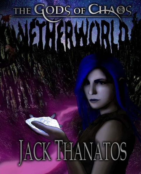 The Gods of Chaos: Netherworld