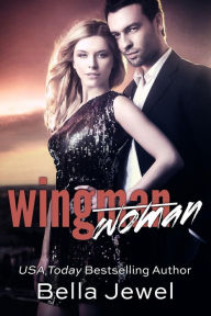 Title: Wingman (Woman), Author: Bella Jewel