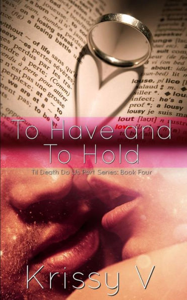To Have and To Hold