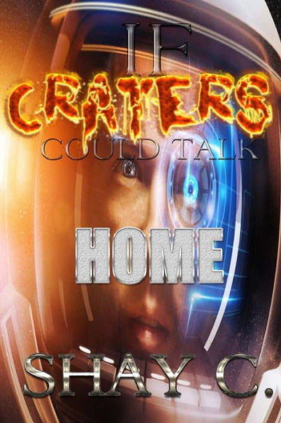 If Craters Could Talk: Trilogy 1