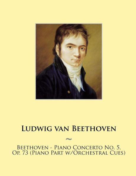 Beethoven - Piano Concerto No. 5, Op. 73 (Piano Part w/Orchestral Cues)