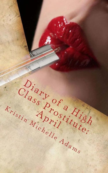 Diary of a High Class Prostitute: April: Scarlett Series Book 4