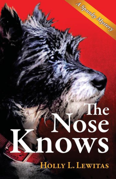 The Nose Knows: A Spunky Murder Mystery