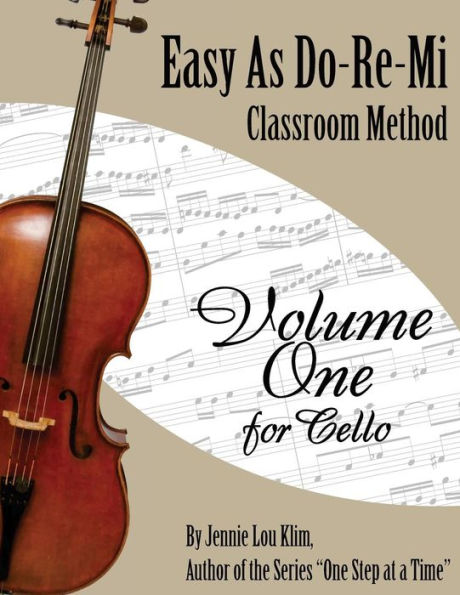 Easy As Do - Re - Mi: Cello Book One