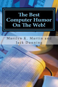 Title: The Best Computer Humor On The Web!: A Four Book Collection of Anecdotes and Jokes, Author: Jack Dunning