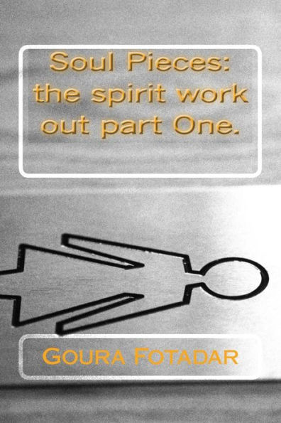 Soul Pieces: the spirit work out part One.