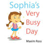 Sophia's Very Busy Day