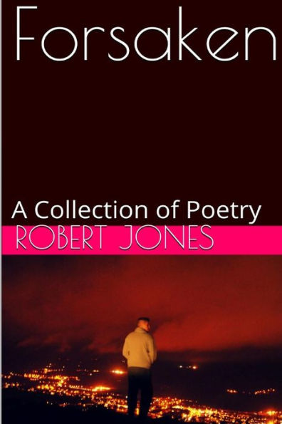 Forsaken: A Collection of Poetry