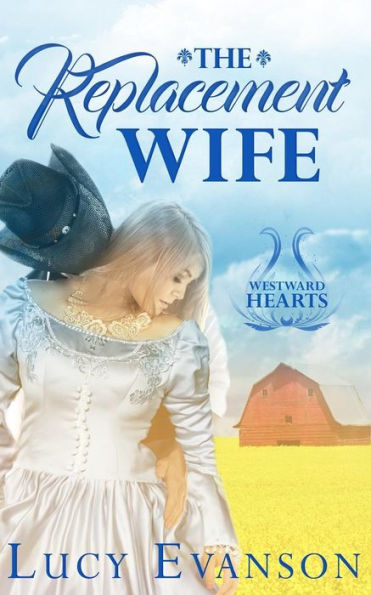 The Replacement Wife: A Mail Order Bride Romance