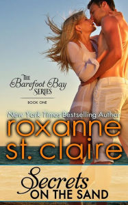 Title: Secrets on the Sand (Barefoot Bay Billionaires Series #1), Author: Roxanne St. Claire