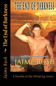 Title: End of Darkness: A Novel of the Offspring Series, Author: Jaime Rush