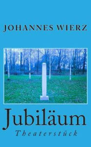 Title: Jubilaeum, Author: Johannes Wierz