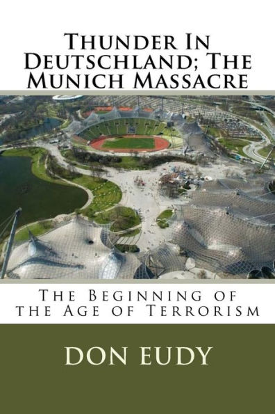 Thunder In Deutschland; The Munich Massacre