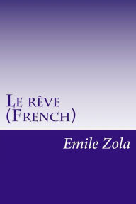 Title: Le rêve (French), Author: Emile Zola