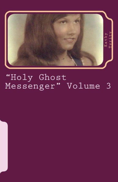 "Holy Ghost Messenger" Volume 3: Spiritual Writing