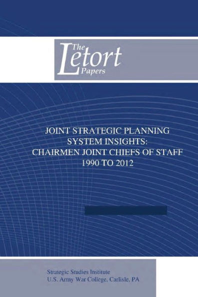 Joint Strategic Planning System Insights: Chairmen Joint Chiefs of Staff 1990 to 2012