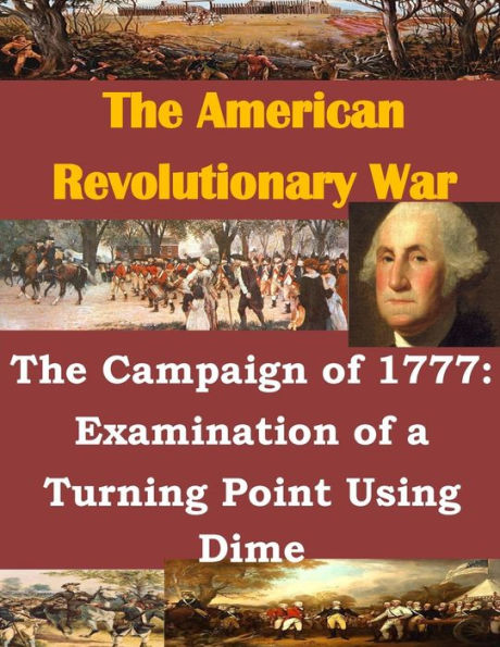 The Campaign of 1777: Examination of a Turning Point Using Dime