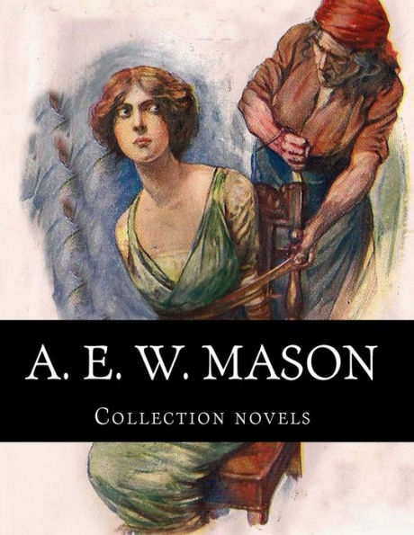 A. E. W. Mason, Collection novels