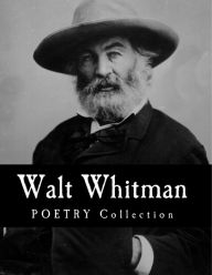 Title: Walt Whitman POETRY Collection, Author: Walt Whitman