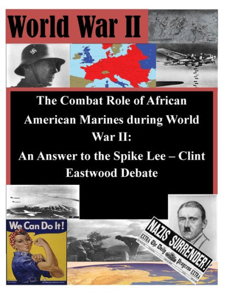 The Combat Role of African American Marines during World War II: An Answer to the Spike Lee - Clint Eastwood Debate