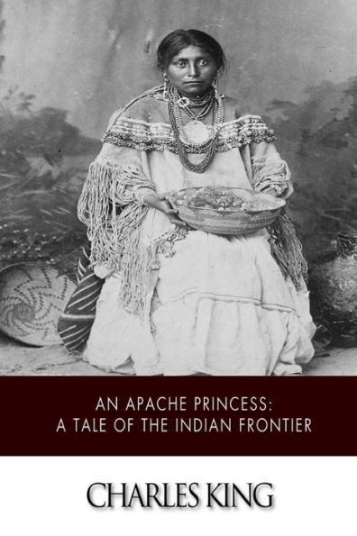 An Apache Princess: A Tale of the Indian Frontier