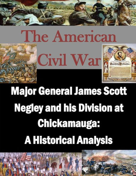 Major General James Scott Negley and His Division at Chickamauga: A Historical Analysis