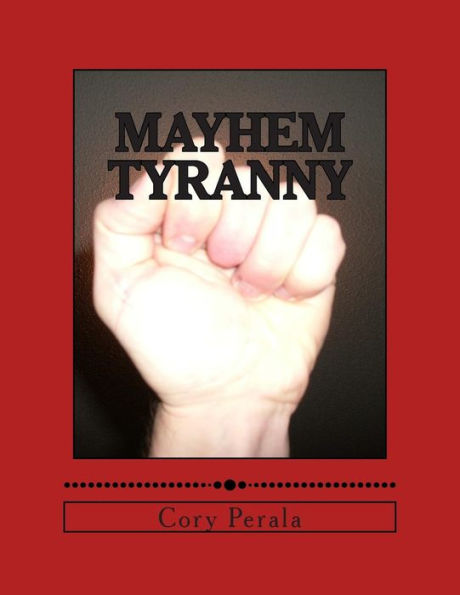 Mayhem Tyranny