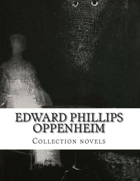 Edward Phillips Oppenheim, Collection novels