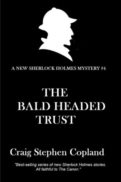 The Bald-Headed Trust: A New Sherlock Holmes Mystery