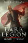 Dark Legion (Blood of Blood - Book 1)