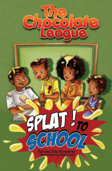 The Chocolate League Book #5: Splat to School