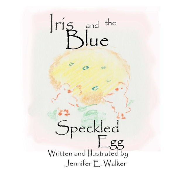 Iris And The Blue Speckled Egg