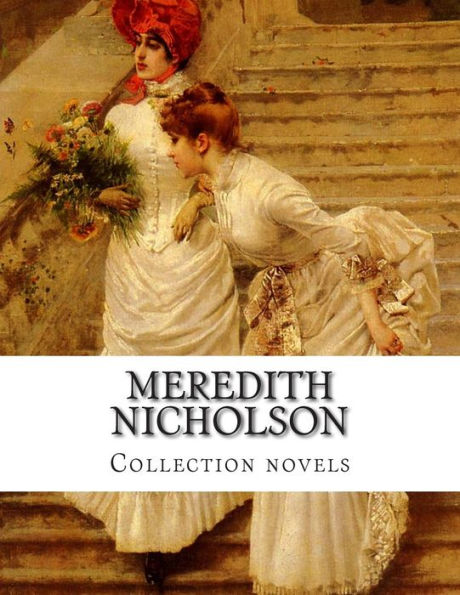 Meredith Nicholson, Collection novels