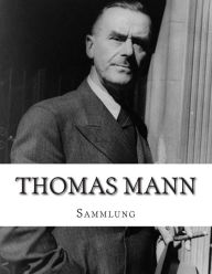 Title: Thomas Mann, Sammlung, Author: Thomas Mann