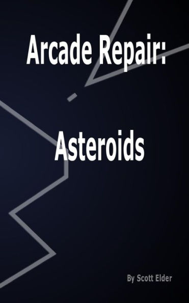 Arcade Repair: Asteroids