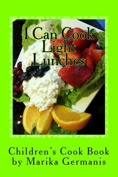 I Can Cook: Light Lunches