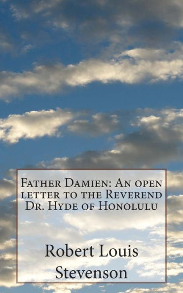 Father Damien: An open letter to the Reverend Dr. Hyde of Honolulu