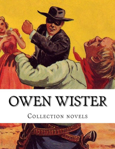 Owen Wister, Collection novels