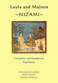 Title: Layla and Majnun: Nizami, Author: Paul Smith