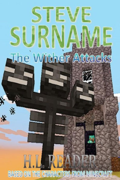 Steve Surname: The Wither Attacks: Non illustrated edition