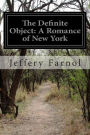 The Definite Object: A Romance of New York