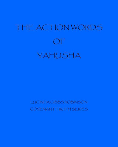 The Action Words of Yahushua