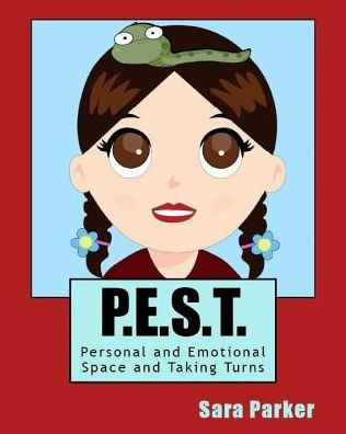 P.E.S.T. Personal and Emotional Space and Taking Turns